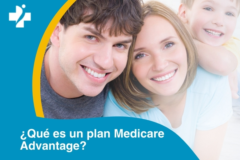 ¿Qué es un plan Medicare Advantage?