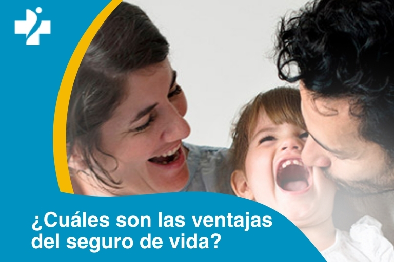 ¿Cuáles son las ventajas del seguro de vida?