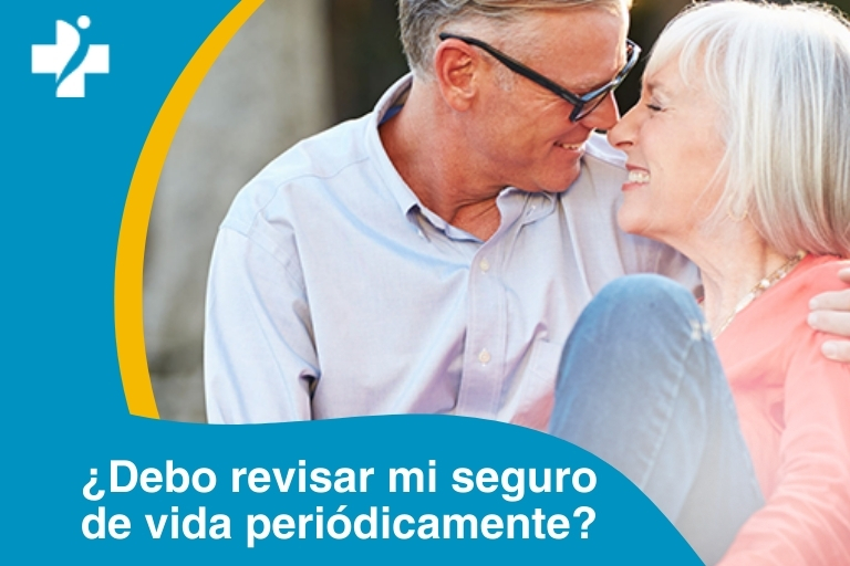 ¿Debo revisar mi seguro de vida periódicamente?