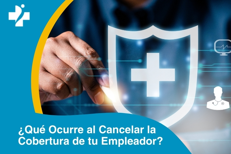 ¿Qué sucede si cancelo la cobertura de mi empleador?