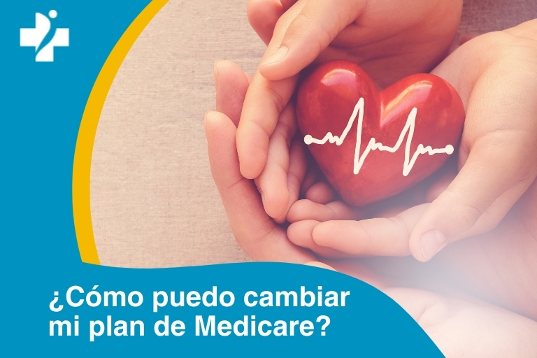 ¿Cómo puedo cambiar mi plan de Medicare?