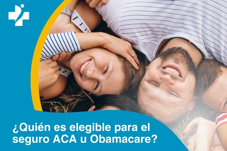 ¿Quién es elegible para el seguro ACA u Obamacare?