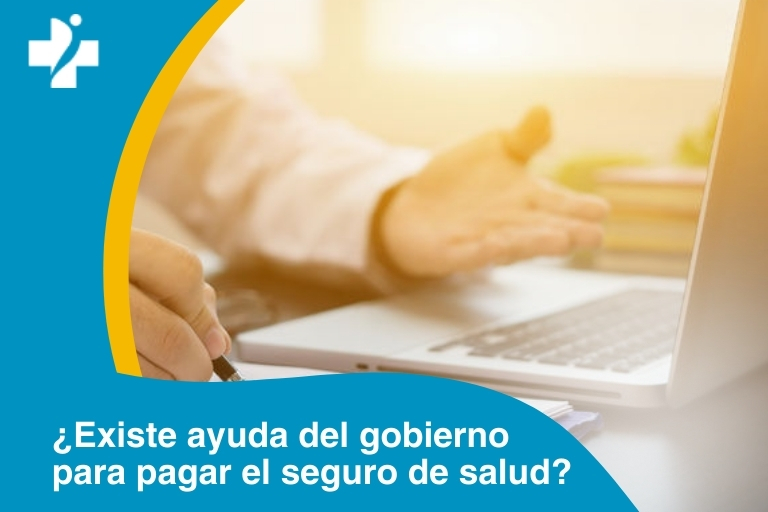 ¿Existe ayuda del gobierno para pagar el seguro de salud?